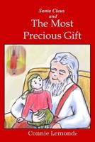 Santa Claus and The Most Precious Gift 1500871559 Book Cover