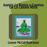 Juanita La Ranita y Cuentos De La Laguna Rosa 1466212136 Book Cover