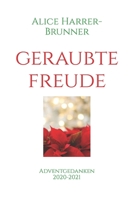 Geraubte Freude: Adventgedanken 2020-2021 B09L3FLZ9V Book Cover