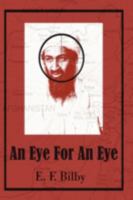 An Eye for an Eye 0595517714 Book Cover