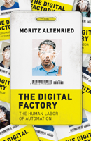 The Digital Factory: The Human Labor of Automation 022681548X Book Cover
