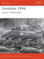 Lorraine 1944: Patton Vs Manteuffel 1841760897 Book Cover