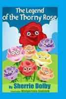 The Legend of the Thorny Rose 149423792X Book Cover