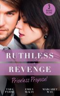 Ruthless Revenge: Priceless Proposal 0263268292 Book Cover