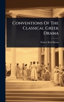 Conventions Of The Classical Greek Drama 1024474720 Book Cover