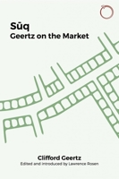 Suq: Geertz on the Market 1912808986 Book Cover