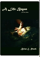 A Life Begun 1304791238 Book Cover