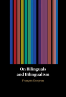 On Bilinguals and Bilingualism 1009210416 Book Cover