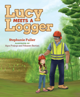 Lucy Meets a Logger 1645435091 Book Cover