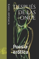 Después de las once: Poesía erótica 1980501726 Book Cover