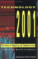 Technology 2001: The Future of Computing and Communications 0262121506 Book Cover