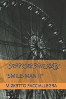 fantasmily"-"smile-Man II": "smile-Man II 1702077616 Book Cover