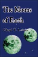 The Moons of Earth 0595193293 Book Cover