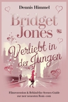 Bridget Jones: Verliebt in den Jungen – Filmrezension & Behind-the-Scenes-Guide zur neuesten Rom-Com (German Edition) B0DVSBDSTH Book Cover