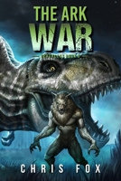 The Ark War: Deathless Book 5 B08D4Y2964 Book Cover