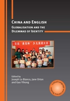 China And English: Globalisation And The Dilemmas Of Identity (Critical Language And Literacy Studies) 1847692281 Book Cover