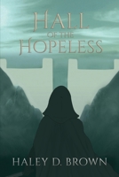 Hall of the Hopeless 1088042333 Book Cover
