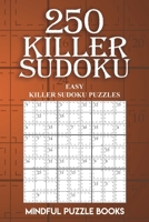 250 Killer Sudoku: Easy Killer Sudoku Puzzles 1727330404 Book Cover