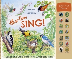 Hear Them Sing : 14 Birds and Songs from North America 1641708816 Book Cover