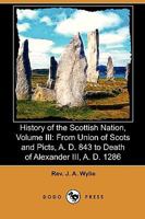 History of the Scottish Nation; Volume 3 1497574021 Book Cover