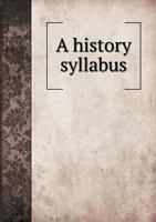 A History Syllabus 5518880529 Book Cover