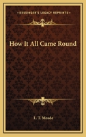 How It All Came Round 151879100X Book Cover