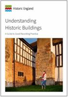 Understanding Historic Buildings: A Guide to Good Recording Practice 1848024606 Book Cover