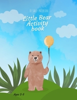 Little Bear Activity Book: Preschool Early Learning Home Schooling Kindergarten B0BGNMQ4NH Book Cover
