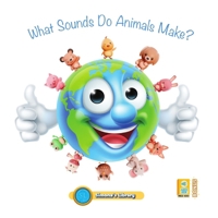 What Sounds Do Animals Make? B09QP2GST8 Book Cover