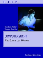 Computersucht: Was Eltern Tun Können 3506776835 Book Cover