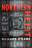 Northern Heist 161219964X Book Cover