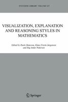 Visualization, Explanation and Reasoning Styles in Mathematics 9048168376 Book Cover