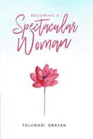 Becoming A Spectacular Woman 9789639023 Book Cover