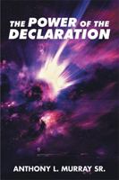 The Power of the Declaration 1514439352 Book Cover