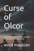 Curse of Olcor: An Epic Dark Fantasy of Sword, Prophecy, and the Nine Realms (Book One) B0FRX98866 Book Cover
