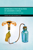 Reproductive Realities in Modern China: Birth Control and Abortion, 1911–2021 1316515311 Book Cover
