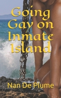 Going Gay on Inmate Island B09BLD4HV7 Book Cover