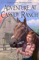 Adventure at Cassidy Ranch (Katie Carlson Adventure Series, 1) 0989923002 Book Cover