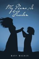 My Name Is Harlem 1490415424 Book Cover
