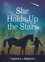 She Holds Up the Stars 1773210653 Book Cover