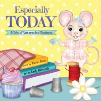 Especially Today : A Tale of Unexpected Kindness 1955250073 Book Cover