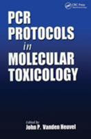 PCR Protocols in Molecular Toxicology 1138473693 Book Cover