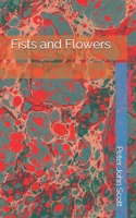 Fists and Flowers 1500655678 Book Cover