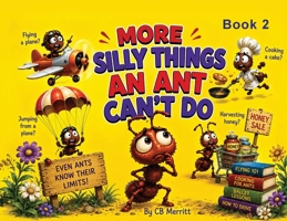More Silly Things an Ant Can't Do B0HGV1WGPS Book Cover