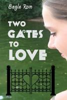 Two Gates to Love 151940686X Book Cover