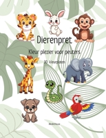 Dierenpret: Kleur plezier voor peuters (Dutch Edition) B0FBMD2D7J Book Cover
