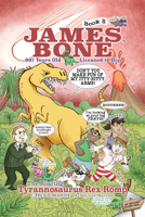 James Bone and The Roaring Tyrannosaurus Rex Romp 0635135914 Book Cover