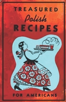 Treasured Polish recipes for Americans B0028Y16NQ Book Cover