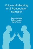 Voice and Mirroring in L2 Pronunciation Instruction 1800502788 Book Cover