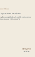 Le petit-neveu de Grécourt: ou, Étrennes gaillardes, Recueil de contes en vers, réimprimés sur l'édition de 1782 (French Edition) 3387452179 Book Cover